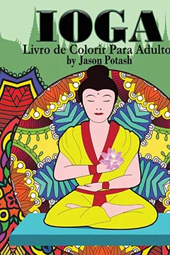 Livro Ioga Livro de Colorir Para Adultos - Resumo, Resenha, PDF, etc.