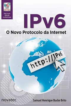Livro IPV6. O Novo Protocolo da Internet - Resumo, Resenha, PDF, etc.
