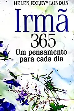 Livro Irmã 365. Um Pensamento Para Cada Dia - Resumo, Resenha, PDF, etc.