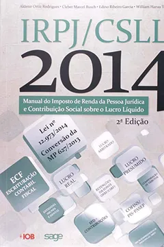 Livro Irpj - Csll: Imposto de Renda da Pessoa Jurídica e Contribuição Social Sobre o Lucro Líquido - Resumo, Resenha, PDF, etc.