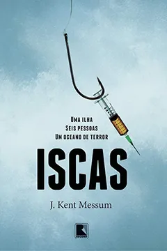 Livro Iscas - Resumo, Resenha, PDF, etc.