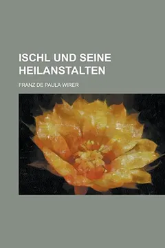 Livro Ischl Und Seine Heilanstalten - Resumo, Resenha, PDF, etc.