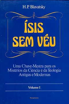 Livro Isis sem Véu - Volume I - Resumo, Resenha, PDF, etc.