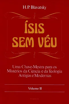 Livro Isis sem Véu - Volume II - Resumo, Resenha, PDF, etc.