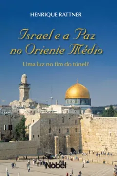Livro Israel E A Paz No Oriente Médio. Uma Luz No Fim Do Tunel ? - Resumo, Resenha, PDF, etc.