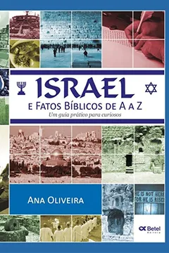Livro Israel e fatos bíblicos de A a Z: Um guia prático para curiosos - Resumo, Resenha, PDF, etc.