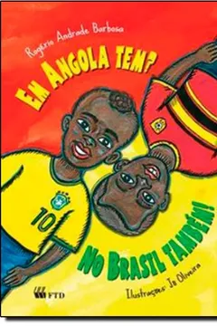 Livro Isto e Aquilo. Em Angola Tem? No Brasil Também! - Resumo, Resenha, PDF, etc.