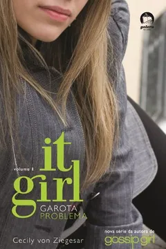 Livro It Girl. Garota Problema - Volume 1 - Resumo, Resenha, PDF, etc.