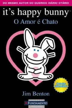 Livro It's Happy Bunny. O Amor É Chato - Resumo, Resenha, PDF, etc.