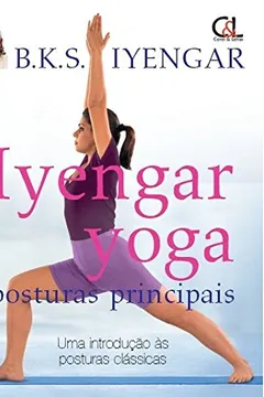 Livro Iyengar Yoga. Posturas Principais - Resumo, Resenha, PDF, etc.