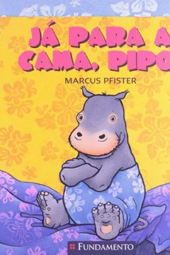 Livro Já Para a Cama, Pipo! - Resumo, Resenha, PDF, etc.
