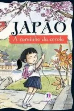 Livro Japão - Coleção A Caminho da Escola - Resumo, Resenha, PDF, etc.