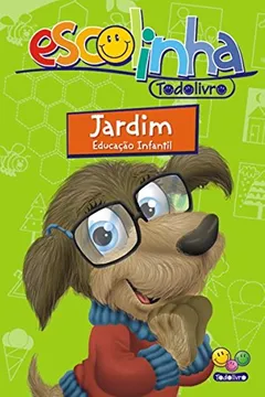 Livro Jardim. Educação Infantil - Coleção Escolinha Todolivro - Resumo, Resenha, PDF, etc.