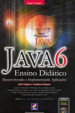 Livro Java 6. Ensino Didático. Desenvolvendo E Implementando Aplicações - Resumo, Resenha, PDF, etc.