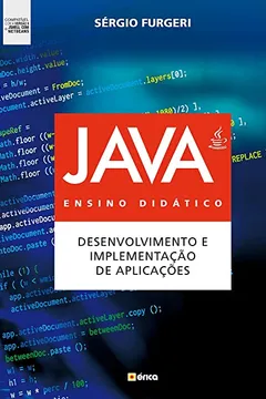 Livro Java. Ensino Didático. Desenvolvimento e Implementação de Aplicações. Compatível com Versão 9 e Jshell com Netbeans - Resumo, Resenha, PDF, etc.