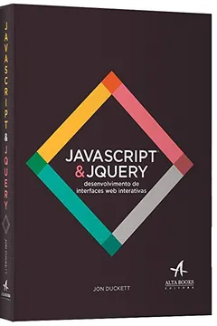 Livro Javascript e Jquery. Desenvolvimento de Interfaces Web Interativas - Resumo, Resenha, PDF, etc.