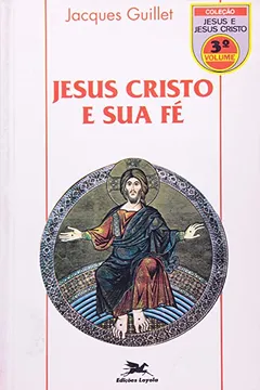 Livro Jesus Cristo E Sua Fe - Resumo, Resenha, PDF, etc.