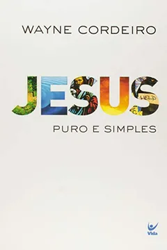 Livro Jesus Puro e Simples - Resumo, Resenha, PDF, etc.