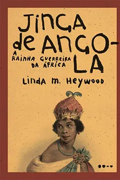Livro Jinga de Angola: A rainha guerreira da África - Resumo, Resenha, PDF, etc.