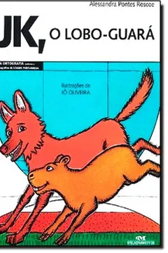 Livro JK, O Lobo-Guará - Resumo, Resenha, PDF, etc.