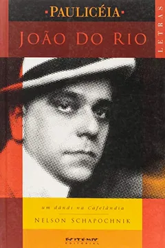 Livro João Do Rio. Letras. Um Dandi Na Cafelândia - Resumo, Resenha, PDF, etc.