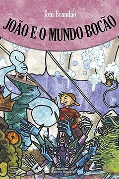 Livro João e o Mundo Bocão - Resumo, Resenha, PDF, etc.