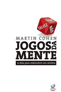 Livro Jogos da Mente. 31 Dias Para Redescobrir Seu Cérebro - Resumo, Resenha, PDF, etc.