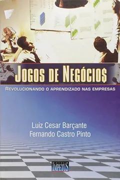 Capa do livro Jogos De Negócios. Revolucionando O Aprendizado Nas Empresas
