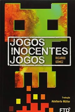 Livro Jogos Inocentes Jogos - Resumo, Resenha, PDF, etc.