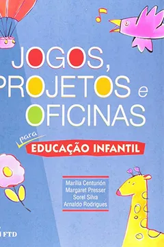 Livro Jogos, Projetos E Oficinas - Resumo, Resenha, PDF, etc.