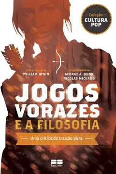 Livro Jogos Vorazes e a Filosofia - Resumo, Resenha, PDF, etc.