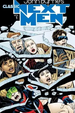 Livro John Byrne's Classic Next Men, Volume 1 - Resumo, Resenha, PDF, etc.