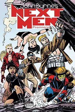 Livro John Byrne's Next Men: The Premiere Collection, Volume 1 - Resumo, Resenha, PDF, etc.