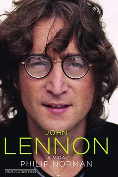 Livro John Lennon. A Vida - Resumo, Resenha, PDF, etc.