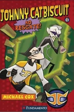 Livro Johnny Catbiscuit. Ao Resgate - Resumo, Resenha, PDF, etc.