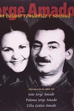 Livro Jorge Amado. Um Baiano Romântico e Sensual - Resumo, Resenha, PDF, etc.
