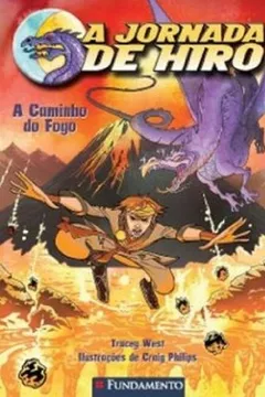 Livro Jornada de Hiro. A Caminho do Fogo - Resumo, Resenha, PDF, etc.