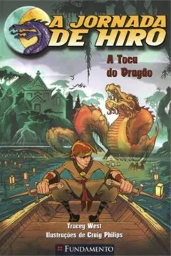Livro Jornada de Hiro. A Toca do Dragão - Resumo, Resenha, PDF, etc.