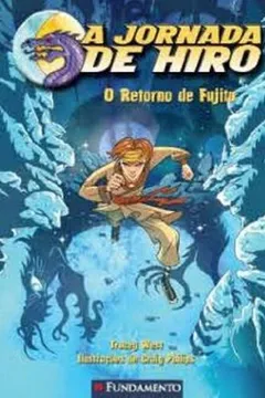 Livro Jornada de Hiro. O Retorno de Fujita - Resumo, Resenha, PDF, etc.