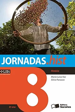 Livro Jornadas.hist. História. 8º Ano - Resumo, Resenha, PDF, etc.