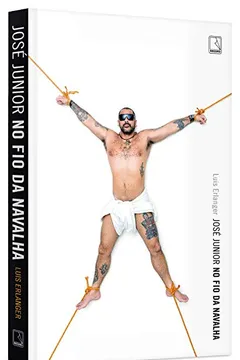 Livro José Junior. No Fio da Navalha - Resumo, Resenha, PDF, etc.