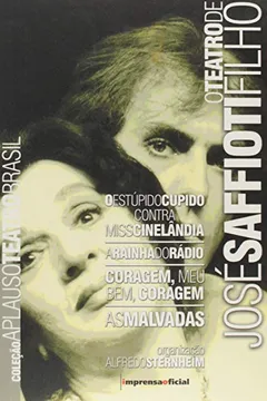 Livro Jose Saffioti Filho - Coleção Aplauso - Resumo, Resenha, PDF, etc.