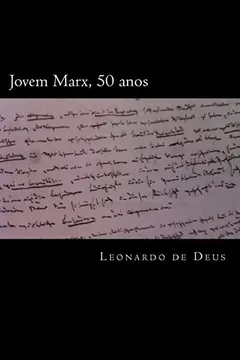 Livro Jovem Marx, 50 Anos: Alienacao E Emancipacao - Resumo, Resenha, PDF, etc.