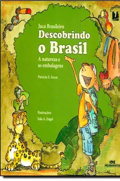 Livro Juca Brasileiro. Descobrindo O Brasil - Resumo, Resenha, PDF, etc.