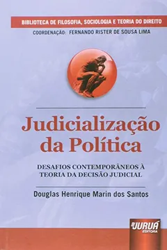 Livro Judicialização da Política. Desafios Contemporâneos à Teoria da Decisão Judicial - Resumo, Resenha, PDF, etc.