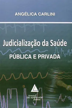 Livro Judicialização da Saúde. Pública e Privada - Resumo, Resenha, PDF, etc.
