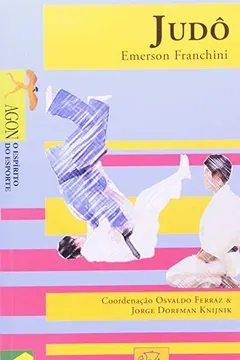 Capa do livro Judo - Coleção Agon, O Espirito Do Esporte