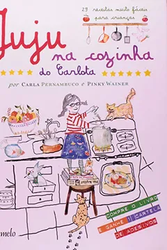 Livro Juju Na Cozinha Do Carlota - Resumo, Resenha, PDF, etc.