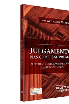 Livro Julgamento nas Cortes Supremas. Precedente e Decisão do Recurso Diante do Novo CPC - Resumo, Resenha, PDF, etc.