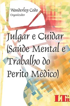 Capa do livro Julgar e Cuidar. Saúde Mental e Trabalho do Perito Médico